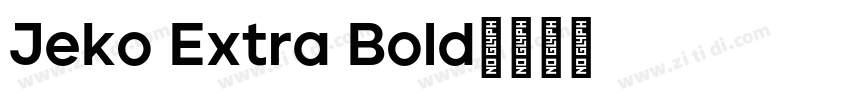 Jeko Extra Bold字体转换